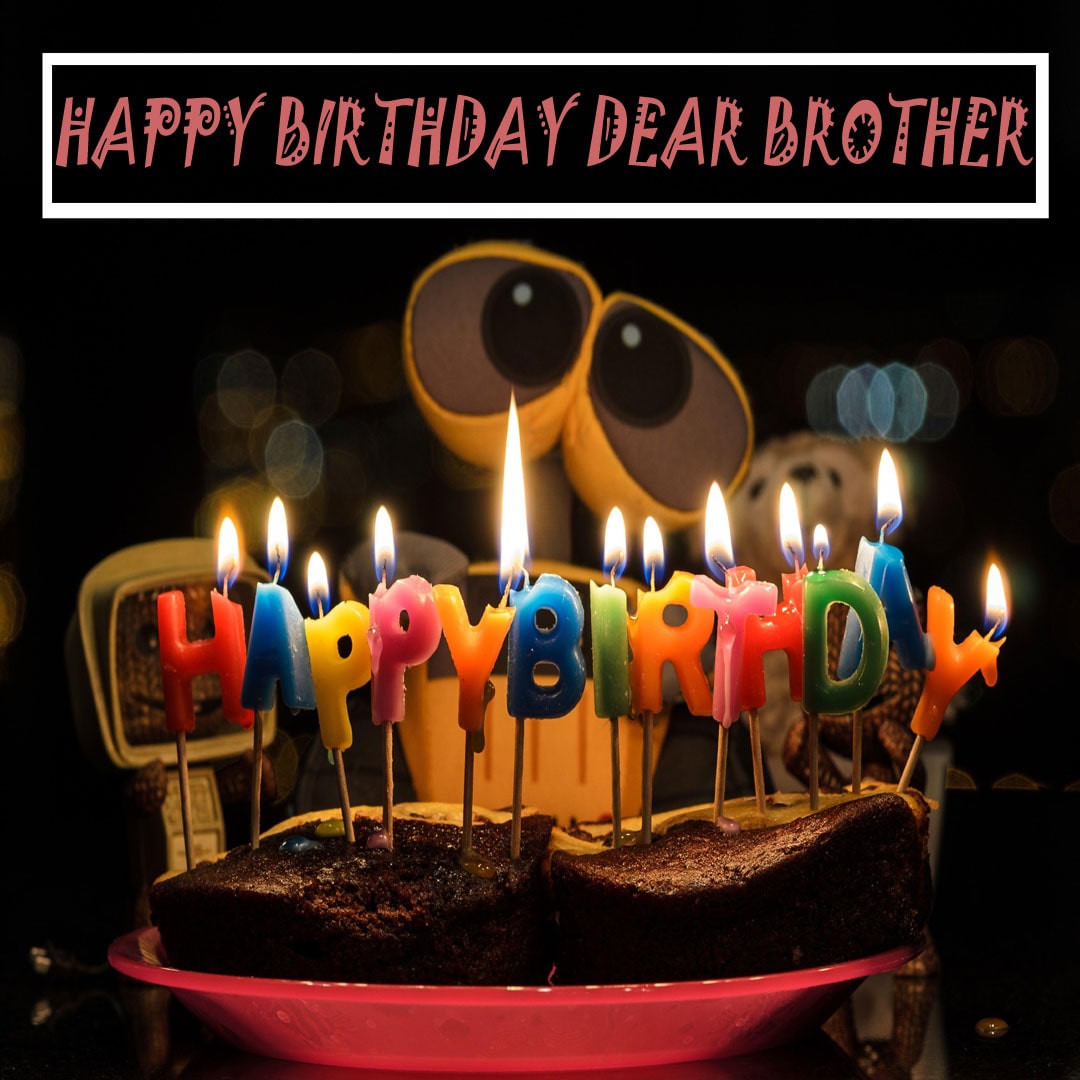 Top 15 New Latest Happy Birthday Images Wishes For Brother